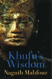 book cover of Khufu's Wisdom by نجيب محفوظ