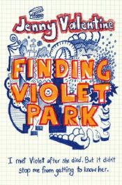 book cover of Finding Violet Park by Jenny Valentine