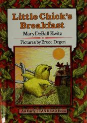 book cover of Little Chick's Breakfast (An Early I Can Read Book) by Mary Deball Kwitz