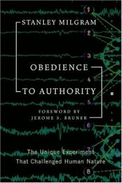 book cover of Obedience to Authority: An Experimental View by Стенли Милграм
