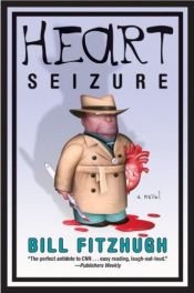 book cover of Heart Seizure by Bill Fitzhugh