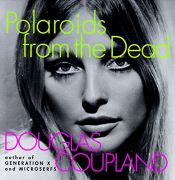 book cover of Polaroids de Figuras Extintas by Douglas Coupland