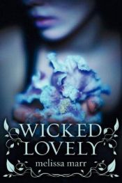book cover of Wicked Lovely (2007), Ink Exchange (2008), Fragile Eternity (2009), Radiant Shadows (2010), Darkest Mercy (2011) by Melissa Marr
