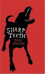 book cover of Sharp Teeth by Toby Barlow