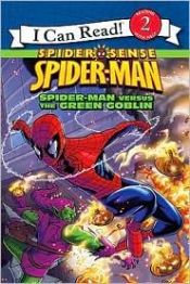 book cover of Spider-Man: Spider-Man Versus the Green Goblin (I Can Read Book 2) by Susan Hill