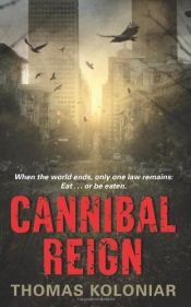 book cover of Cannibal Reign (Harper Thriller) by Thomas Koloniar