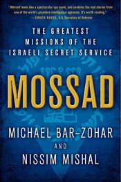 book cover of Mossad: The Greatest Missions of the Israeli Secret Service by Michael Bar-Zohar|Nissim Mishal