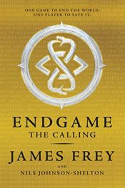book cover of Endgame: The Calling by James Frey|Nils Johnson-Shelton