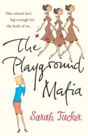 book cover of The Playground Mafia by Sarah Tucker