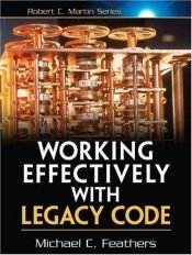 book cover of Working Effectively with Legacy Code by Michael Feathers