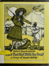book cover of Who's that girl with the gun? : a story of Annie Oakley by Robert M. Quackenbush