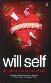 book cover of Dr. Mukti and Other Tales of Woe by Will Self