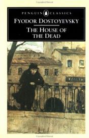 book cover of The House of the Dead by Fyodor Dostoyevsky