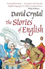book cover of The Stories of English by David Crystal