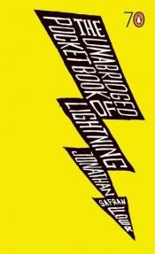 book cover of The Unabridged Pocketbook of Lightning by Jonathan Safran Foer