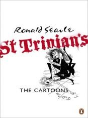 book cover of St Trinian's: The Cartoons by Ronald Searle