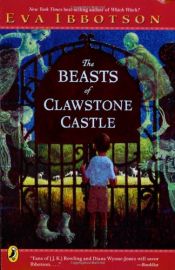book cover of The Beasts of Clawstone Castle by Εύα Ίμποτσον