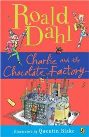 book cover of Charlie and the Chocolate Factory. Film Tie-In.: Now a Major Motion Picture from Warner Bros Pictures (Puffin) by Roald Dahl