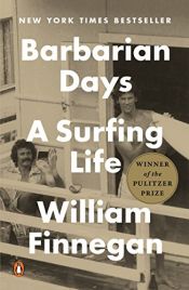 book cover of Barbarian Days: A Surfing Life by William Finnegan