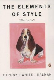 book cover of The Elements of Style (Illustrated) by Elwyn Brooks White