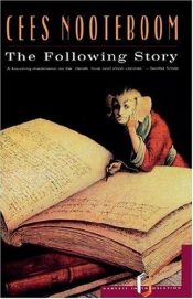 book cover of The Following Story by セース・ノーテボーム