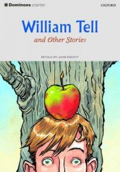 book cover of William Tell and Other Stories by John Escott