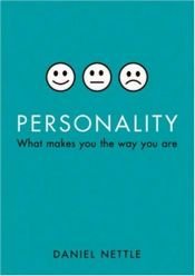 book cover of Personality: What Makes You the Way You Are by Daniel Nettle