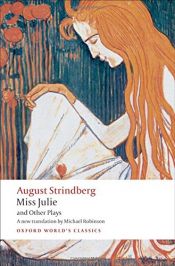 book cover of Miss Julie, The Ghost Sonata, Dream Play, The Great Highway by August Strindberg