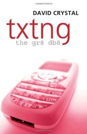 book cover of Txtng: The Gr8 Db8 by Ντέιβιντ Κρύσταλ