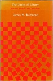 book cover of The Limits of Liberty: Between Anarchy and Leviathan by James M. Buchanan