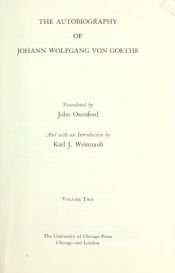 book cover of The autobiography of Johann Wolfgang von Goethe vol 1 by یوهان ولفگانگ فون گوته