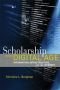 Scholarship in the Digital Age