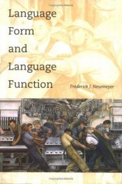 book cover of Language Form and Language Function (Language, Speech, and Communication) by Newmeyer