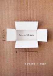 book cover of Special orders by Edward Hirsch