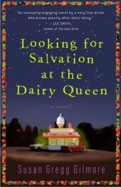 book cover of Looking for Salvation at the Dairy Queen by Susan Gregg Gilmore