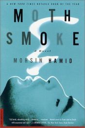book cover of Moth Smoke by Muhsin Hamid