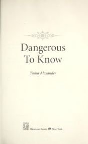 book cover of Dangerous to Know: A Novel of Suspense (Lady Emily Mysteries) by Tasha Alexander