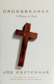 book cover of Crossbearer : a memoir of faith by Joe Eszterhas