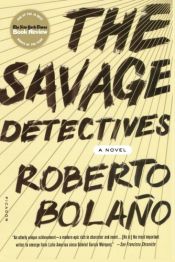 book cover of The Savage Detectives by Roberto Bolaño
