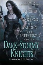 book cover of Dark and stormy knights by P. N. Elrod, Jim Butcher, Shannon K Butcher