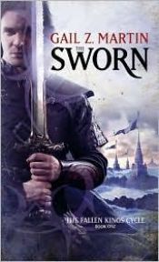 book cover of The Sworn (The Fallen Kings Cycle) by Gail Z. Martin