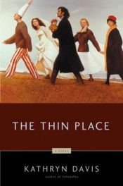 book cover of The thin place by Kathryn Davis