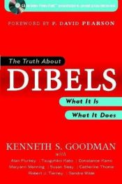 book cover of The Truth About DIBELS: What It Is - What It Does by Kenneth S. Goodman