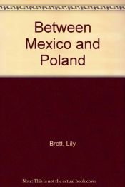 book cover of Between Mexico and Poland by Lily Brett