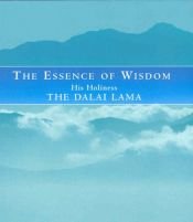 book cover of The Essence of Wisdom by 달라이 라마