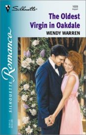 book cover of The Oldest Virgin In Oakdale (Silhouette Romance) by Wendy Warren