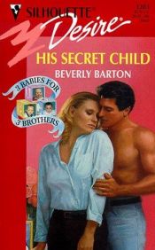 book cover of His Secret Child (Silhouette Desire #1203) by Beverly Barton