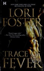 book cover of Trace of Fever (Men Who Walk the Edge of Honor) by ローリ・フォスター