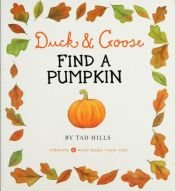 book cover of Duck & Goose find a pumpkin by Tad Hills