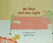 book cover of Ten Days and Nine Nights: An Adoption Story by Yumi Heo